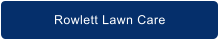 Rowlett Lawn Care