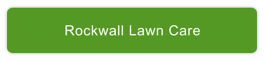 Rockwall Lawn Care