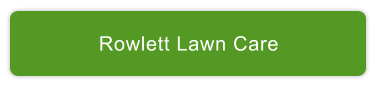 Rowlett Lawn Care